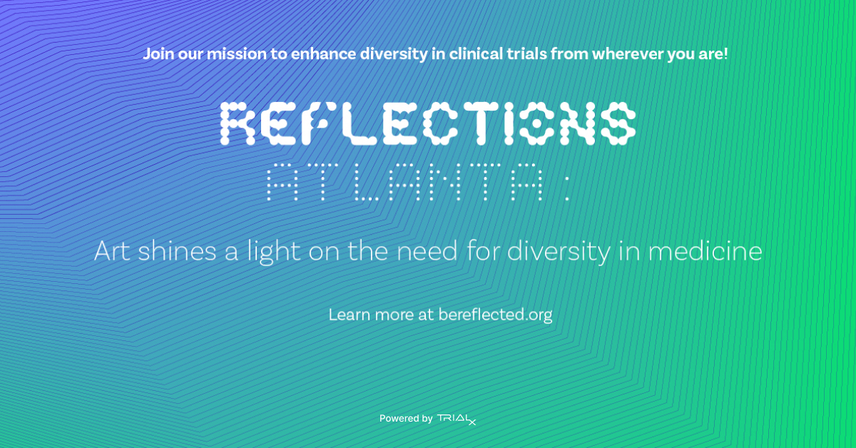 TrialX supports Reflections Atlanta initiative that aims to enhance participation and increase diversity in clinical trials. #clinicaltrialawareness #clinicaltrialfinder